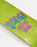 HEROIN SKATEBOARDS: Dalton Dern Eyes 8.625"