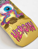 HEROIN SKATEBOARDS: Nolan Eye Crusher 10" GOLD FOIL