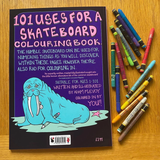 BOOKS: 101 Uses for a Skateboard. Colouring Book