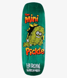 HEROIN SKATEBOARDS: MINI PICKLE 9.5" deck