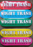 WIGHT TRASH: CLASSIC LOGO decks up to 8.5" width (various colours available)
