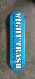 WIGHT TRASH: CLASSIC LOGO decks up to 8.5" width (various colours available)