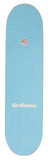 BIRDHOUSE: Hummingbird Team deck 8.25"