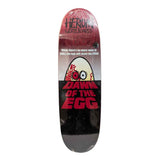 Heroin Dawn Of The Egg Skateboard Deck 9.4"