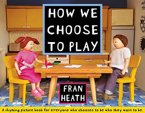 BOOKS: How We Choose To Play by Fran Heath